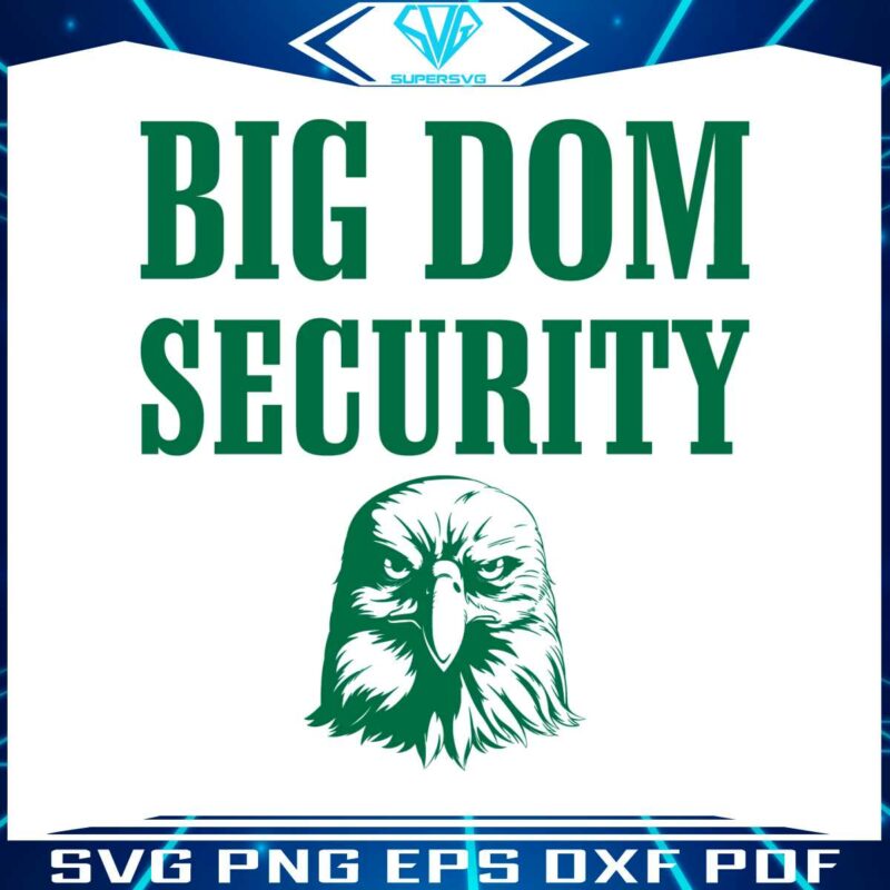 big-dom-security-eagles-philadelphia-football-svg