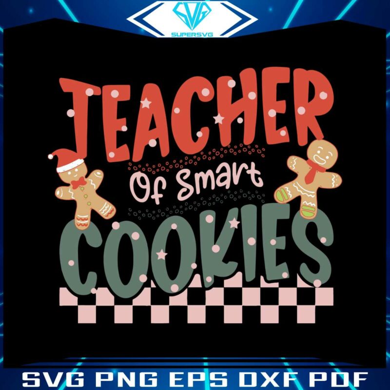 christmas-teacher-of-smart-cookies-svg