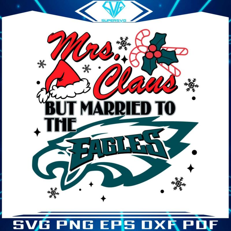 mrs-claus-but-married-to-the-eagles-svg