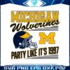 michigan-wolverines-party-like-its-1997-svg