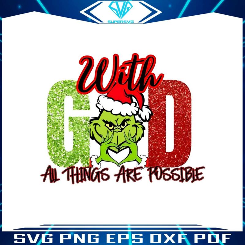 grinch-with-god-all-things-are-possible-png