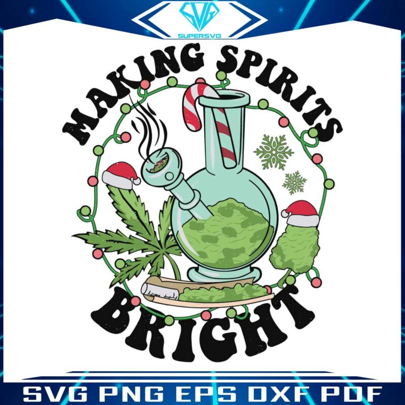 making-spirits-brights-funny-cannabis-svg