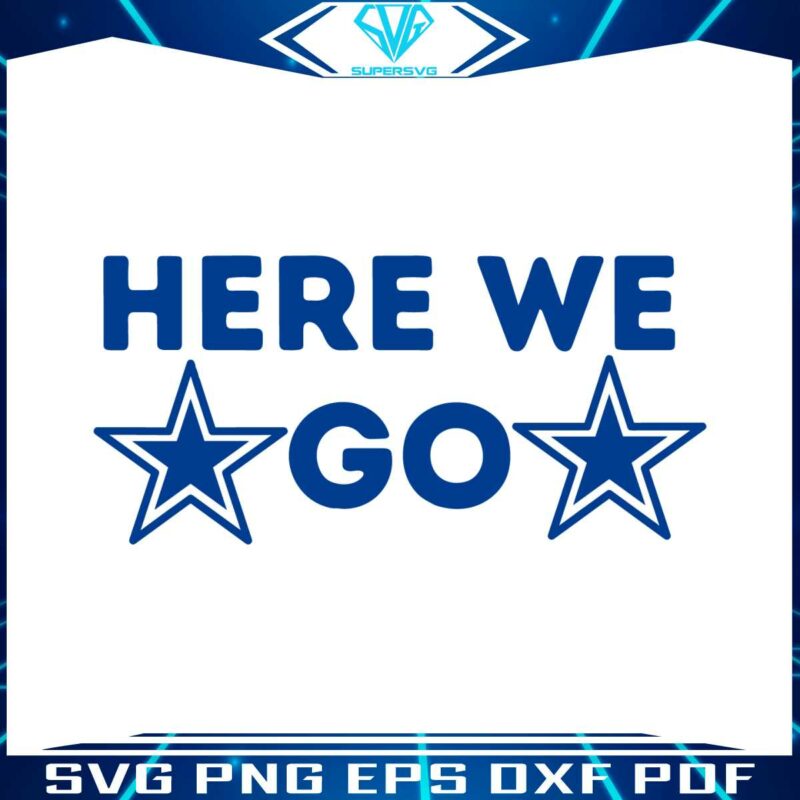 nfl-here-we-go-dallas-football-svg