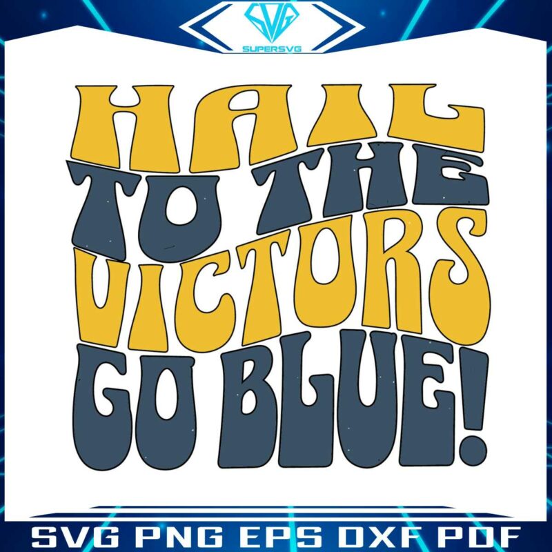 hall-to-the-victors-go-blue-svg