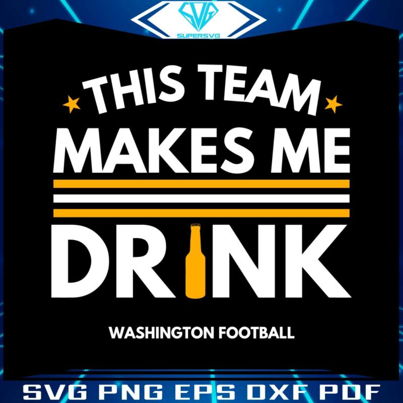 this-team-makes-me-drink-washington-commanders-svg