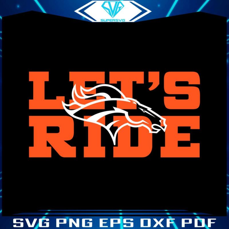 lets-ride-denver-broncos-svg-cricut-digital-download