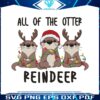 funny-all-of-the-otter-reindeer-svg