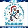 olaf-all-i-want-for-christmas-is-summer-svg