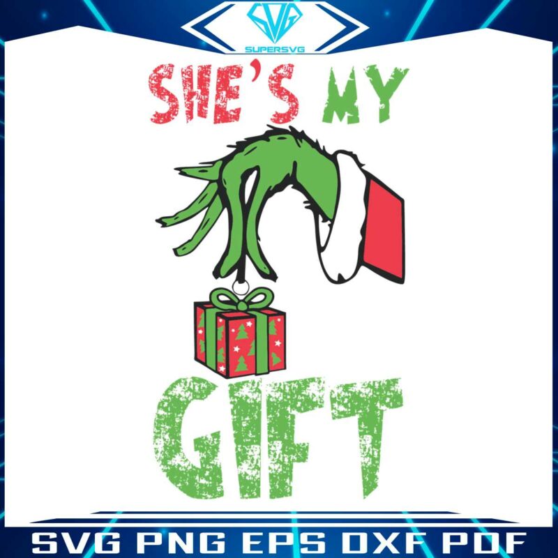 vintage-shes-my-gift-grinch-hand-svg