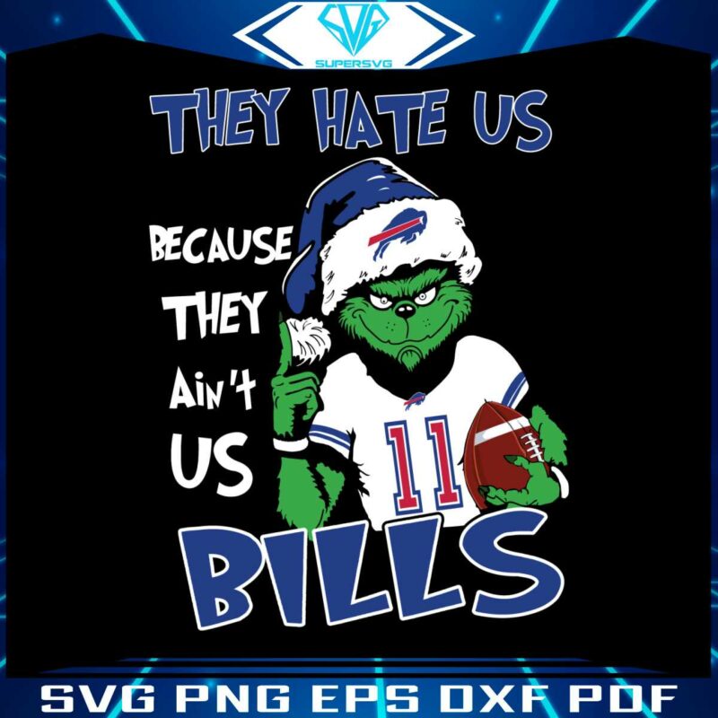 grinch-they-hate-us-because-they-aint-us-bills-svg