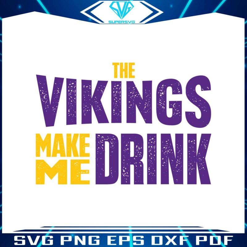 the-vikings-make-me-drink-svg-digital-download