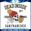 dead-inside-but-go-san-francisco-svg