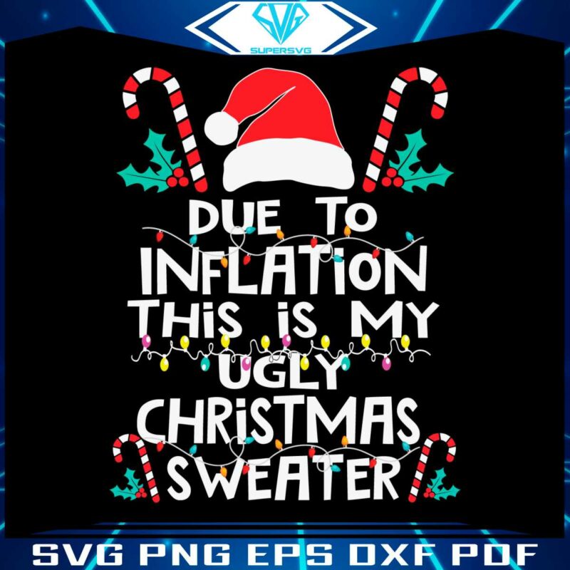 due-to-inflation-this-is-my-ugly-christmas-sweaters-svg