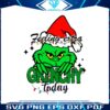 feeling-extra-grinchy-today-svg