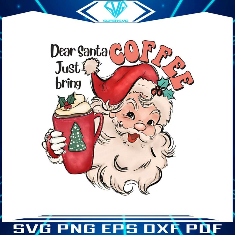 dear-santa-just-bring-coffee-png