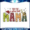 you-are-a-mean-one-mama-retro-grinch-svg