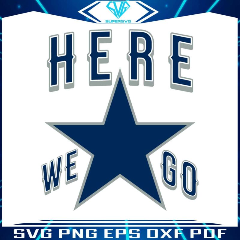 here-we-go-dallas-cowboys-football-svg-download