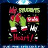 cute-grinch-students-stole-my-heart-svg