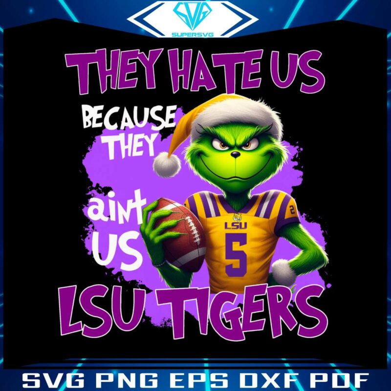 lsu-tigers-hate-us-because-they-aint-us-png