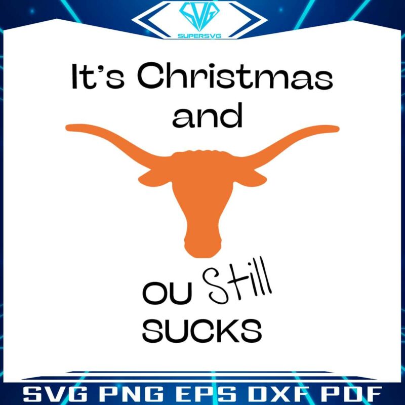 texas-longhorn-its-chritsmas-and-ou-still-sucks-svg