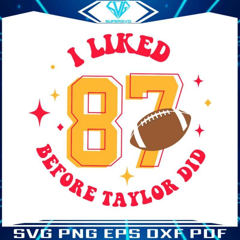 i-like-87-before-taylor-did-svg-digital-download