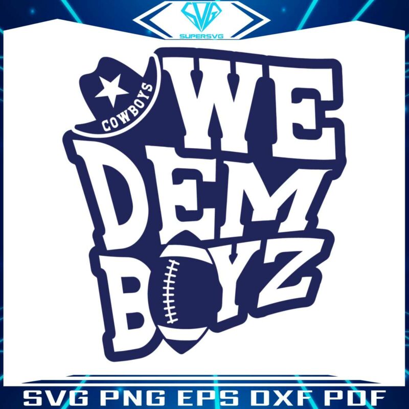 we-dem-boyz-cowboys-football-svg