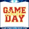 game-day-chiefs-football-svg-cricut-digital-download