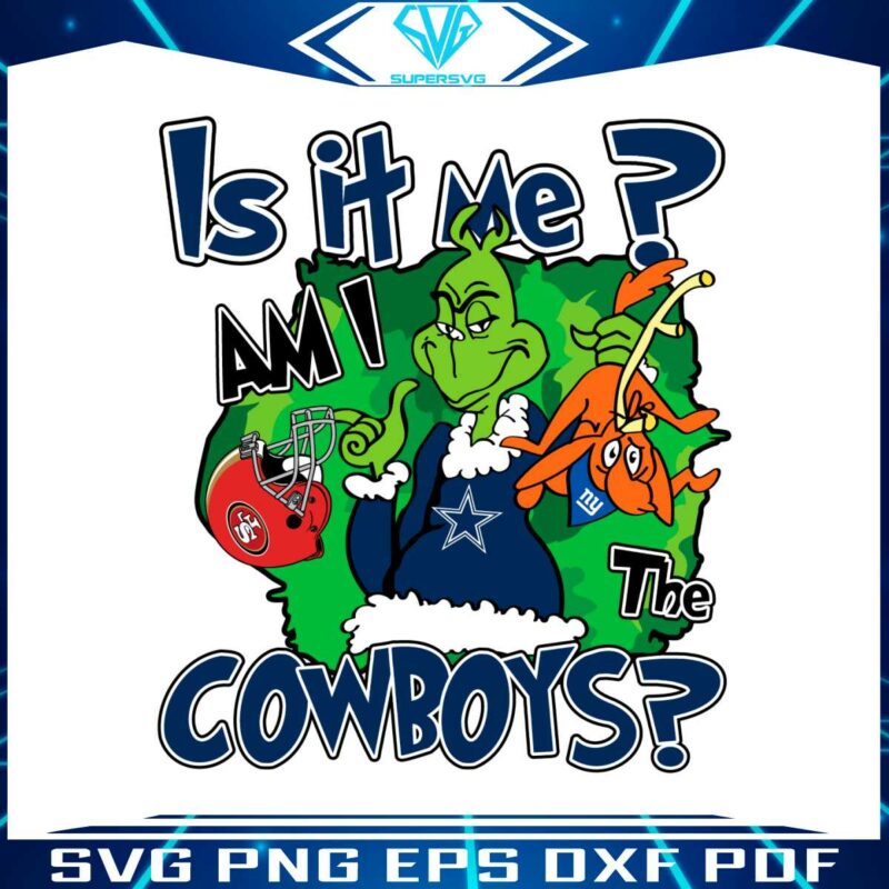 funny-grinch-is-it-me-am-i-the-cowboys-svg