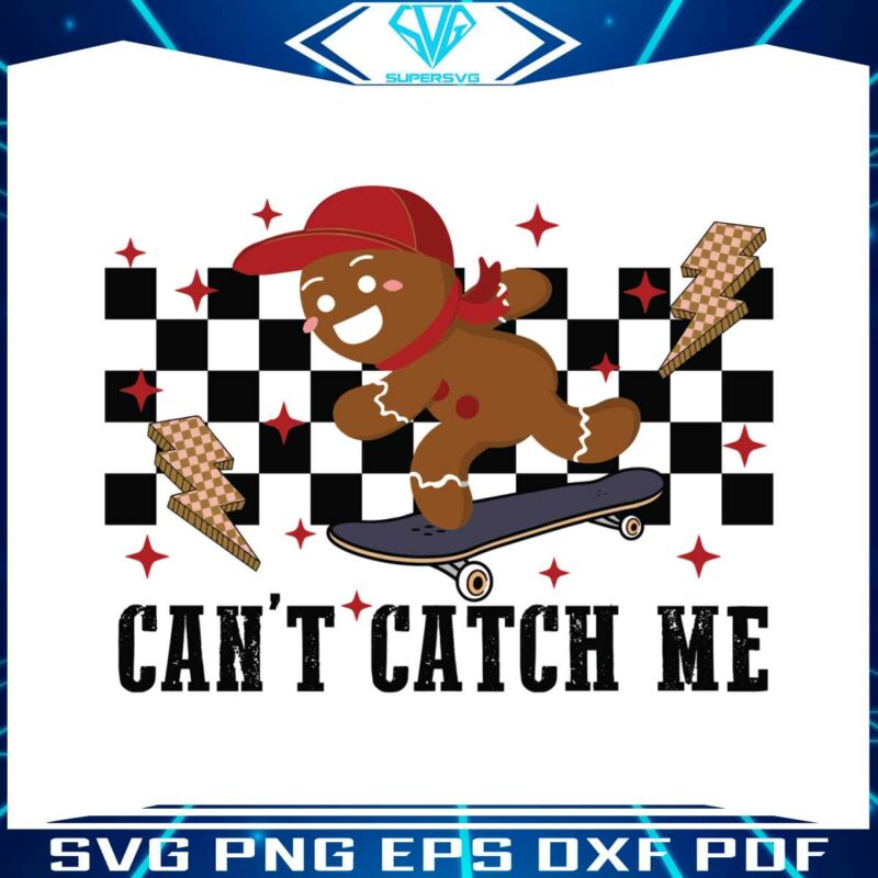 skateboarding-gingerbread-cant-catch-me-svg