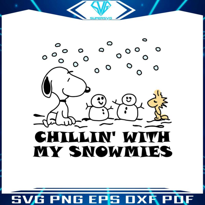 chillin-with-my-snowmies-snoopy-woodstock-svg