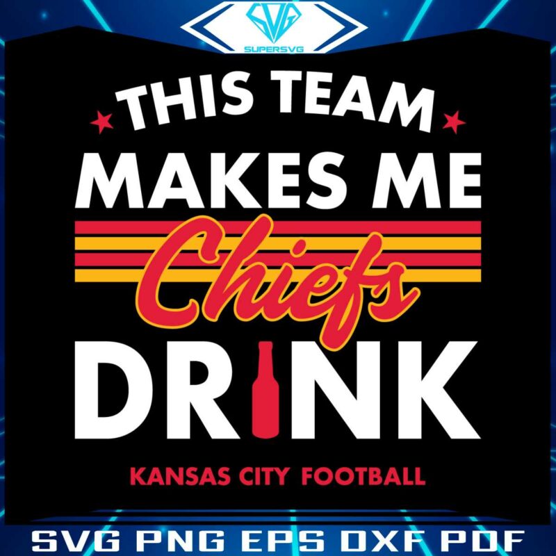 kansas-city-chiefs-this-team-makes-me-drink-svg