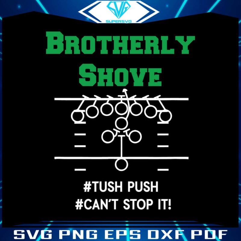 brotherly-shove-tush-push-cant-stop-it-svg