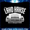 the-lahd-hahse-home-of-indianapolis-football-svg