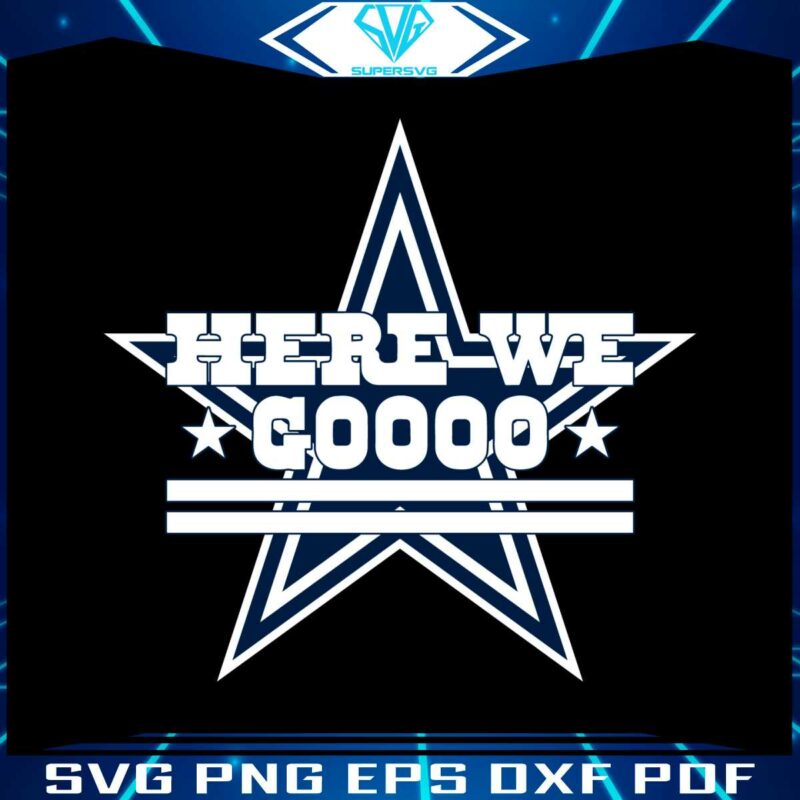 dallas-cowboys-football-here-we-go-svg