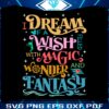 i-dream-of-a-wish-filled-with-magic-wonder-svg
