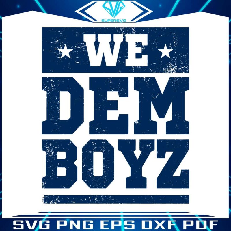 we-dem-boyz-dallas-cowboys-svg-digital-download