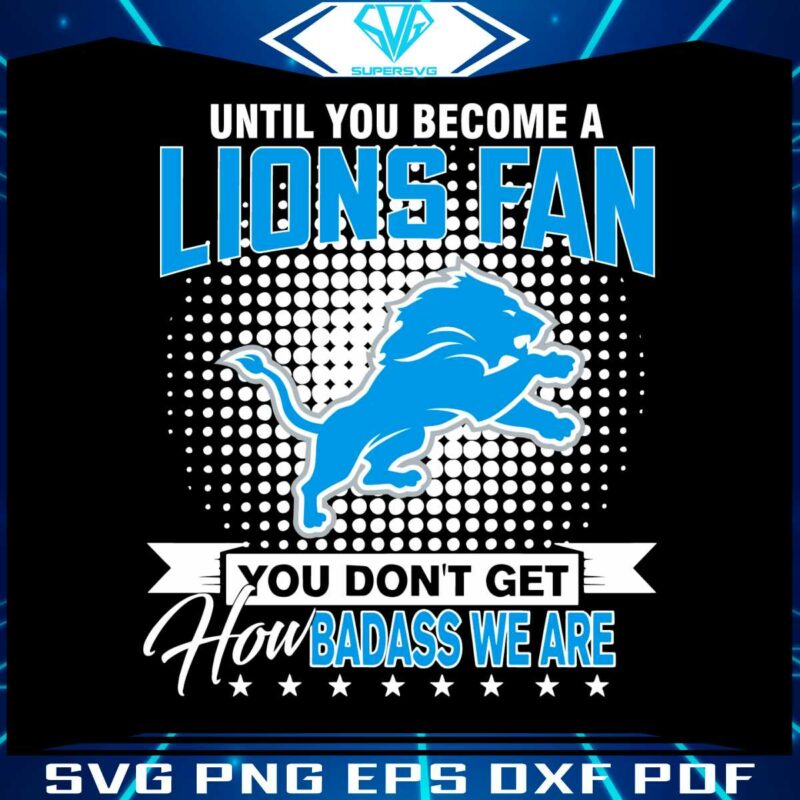 until-you-become-a-lions-fan-nfl-svg