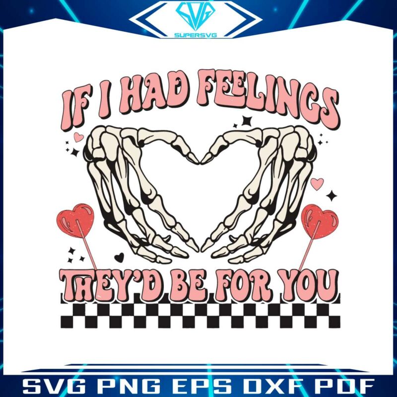 if-i-had-feelings-they-would-be-for-you-svg