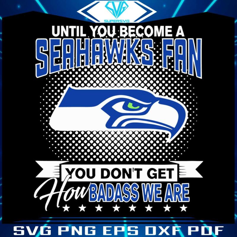 until-you-become-seahawks-fan-svg