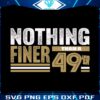 nothing-finer-than-a-49er-svg