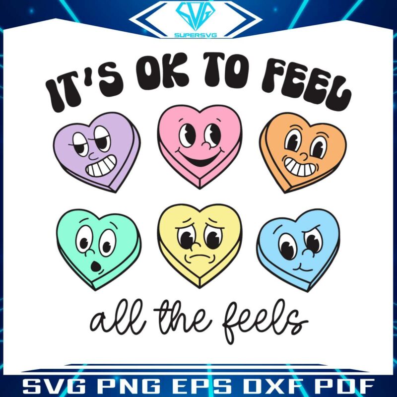 valentine-its-ok-to-feel-all-the-feels-svg