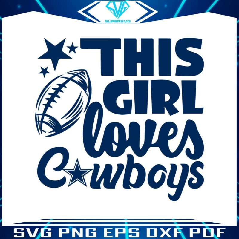 this-girl-loves-cowboys-dallas-football-svg-download