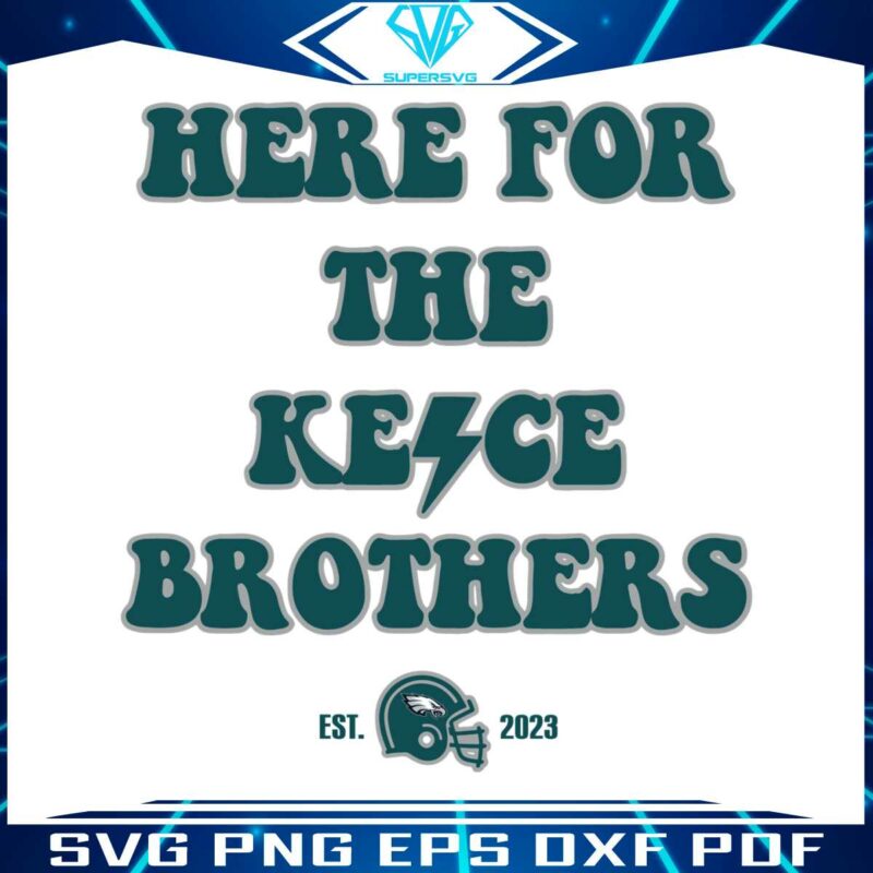 here-for-the-kelce-brothers-jason-kelce-svg