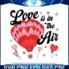 love-is-in-the-air-hot-air-balloon-svg