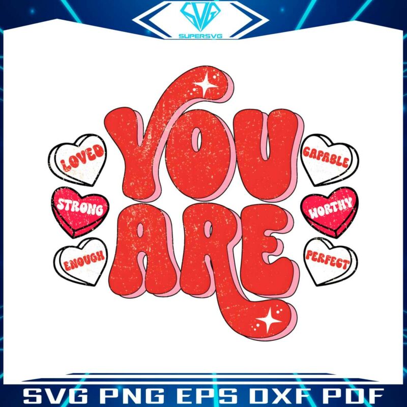 you-are-enough-loved-worthy-png
