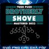 tush-push-brotherly-shove-mastered-2023-svg