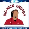 big-nick-saban-energy-alabama-crimson-tide-svg
