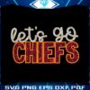 lets-go-chiefs-football-svg-digital-download
