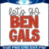 lets-go-bengals-football-svg-digital-download