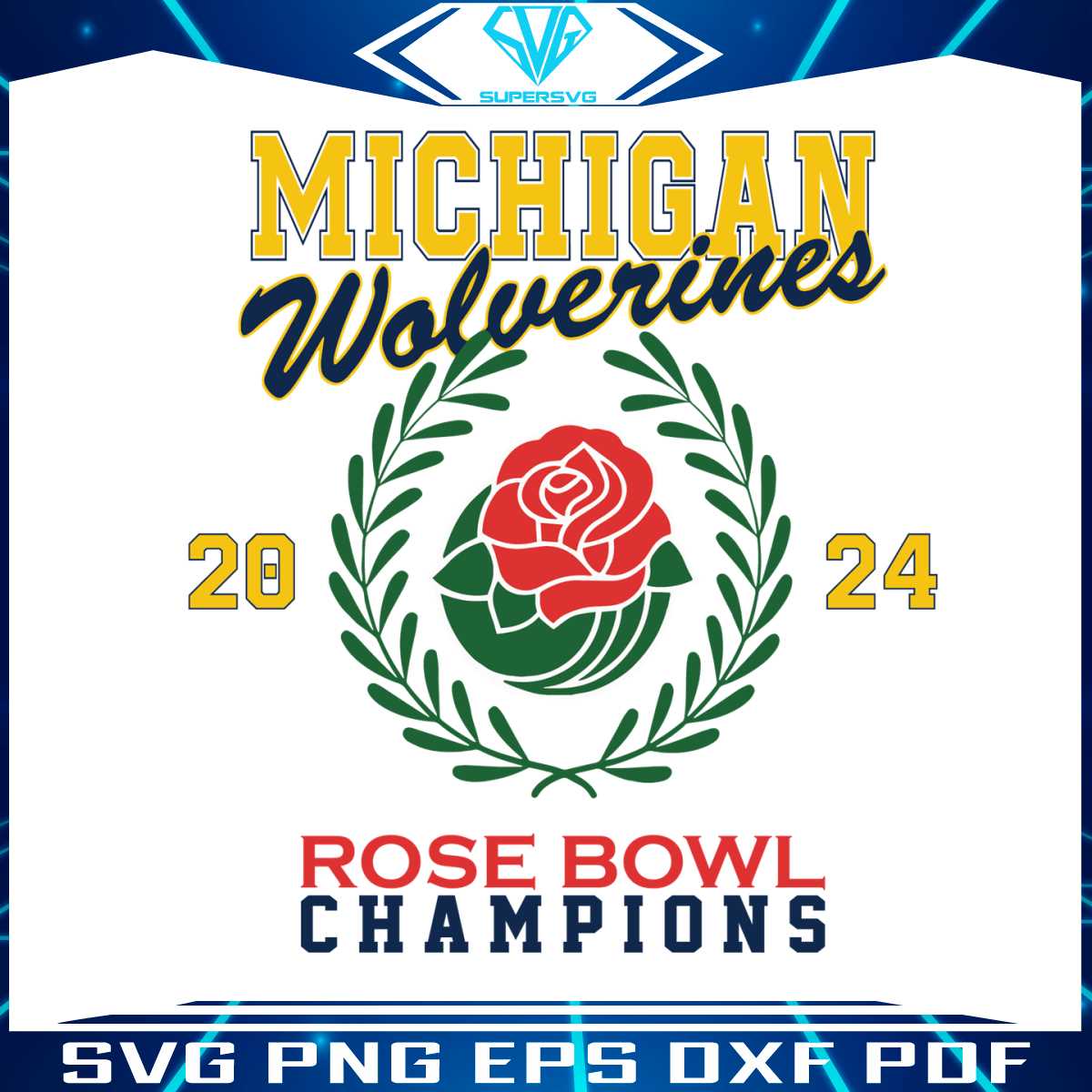 Michigan Wolverines Rose Bowl 2024 Champions SVG